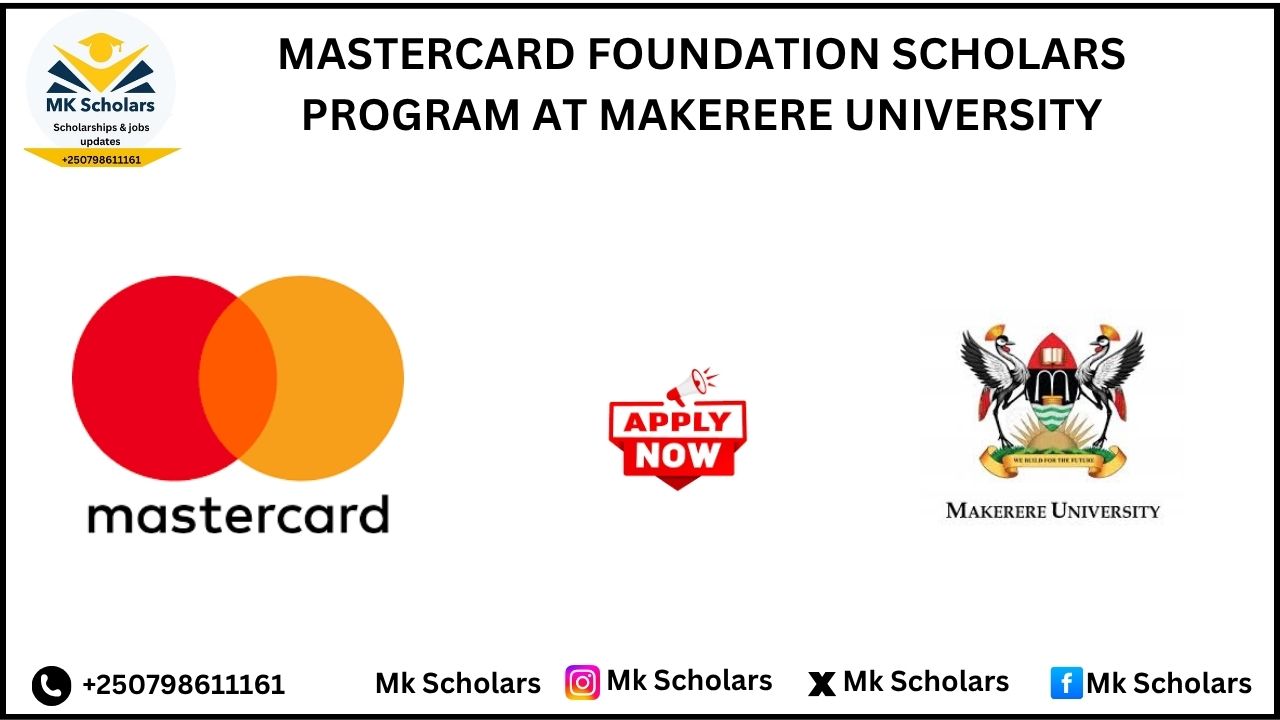 MASTERCARD FOUNDATION SCHOLARS PROGRAM AT MAKERERE UNIVERSITY